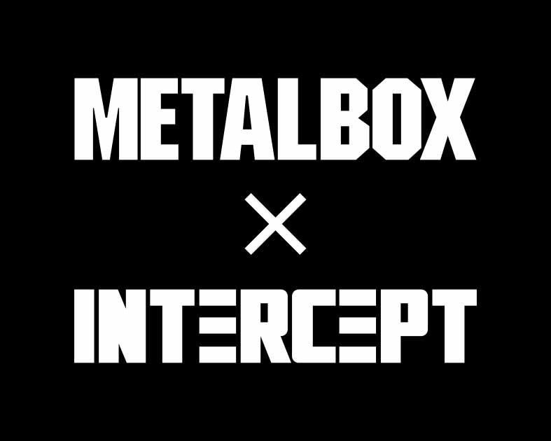 METALBOX　×　INTERCEPT